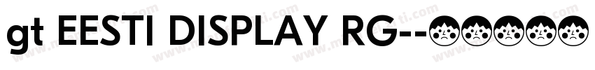 gt EESTI DISPLAY RG-字体转换